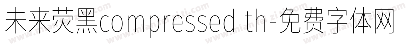 未来荧黑compressed th字体转换